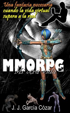 MMORPG. Mi otra vida (eBook, ePUB) - Cozar, J. J. Garcia