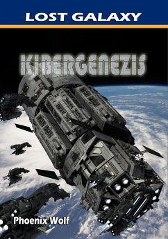 Kibergenezis (Lost Galaxy, #5) (eBook, ePUB) - Wolf, Phoenix