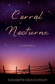 Corral Nocturne: A Novella (Historical Fairytales, #1) (eBook, ePUB)