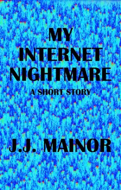 My Internet Nightmare (eBook, ePUB) - Mainor, J. J.