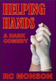 Helping Hands, a Dark Comedy (eBook, ePUB)