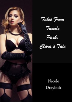 Tales from Tuxedo Park: Clara's Tale (eBook, ePUB) - Draylock, Nicole