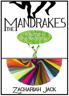 The Mandrakes, Volume I: The Teardrop (eBook, ePUB) - Jack, Zachariah
