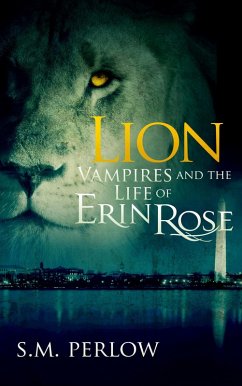 Lion (Vampires and the Life of Erin Rose - 3) (eBook, ePUB) - Perlow, S. M.