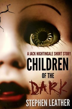 Children Of The Dark (A Jack Nightingale Short Story) (eBook, ePUB) - Leather, Stephen