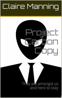 Cover Project Carbon Copy They Are Amongst Us and Here to Stay (eBook, ePUB)