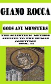 Gods and Monsters: The Scientific Method Applied to the Human Condition - Book II (eBook, ePUB) Gods and Monsters: The Scientific Method Applied to the Human Condition - Book II (eBook, ePUB)