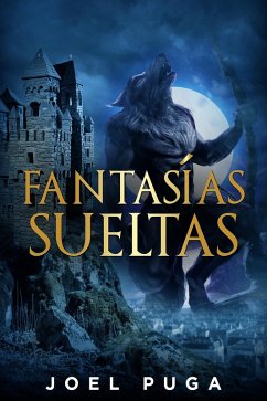 Fantasías Sueltas (eBook, ePUB) - Puga, Joel