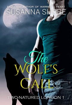 The Wolf's Call. Two-Natured London 1. (eBook, ePUB) - Shore, Susanna