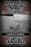 Avenging Steel 3: The Final Solution (eBook, ePUB)