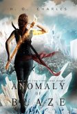 Anomaly of Blaze (Volume 3 of The Fireblade Array) (eBook, ePUB)