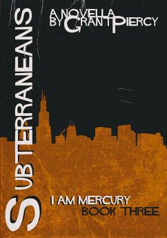 Subterraneans (I Am Mercury series - Book 3) (eBook, ePUB) - Piercy, Grant