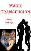 Magic Transfusion (Katrina and Lachlan, #2) (eBook, ePUB)