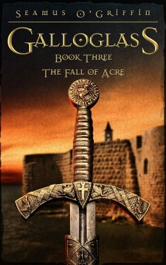 Cover Galloglass: Book Three The Fall of Acre (eBook, ePUB)