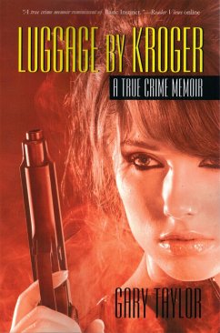 Cover Luggage By Kroger: A True Crime Memoir (eBook, ePUB)