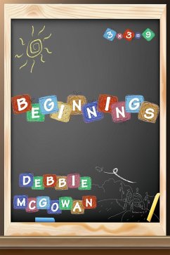 Beginnings (Hiding Behind The Couch, #1) (eBook, ePUB) - Mcgowan, Debbie Beginnings (Hiding Behind The Couch, #1) (eBook, ePUB) - Mcgowan, Debbie
