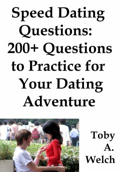 Cover Speed Dating Questions: 200+ Questions to Practice for Your Dating Adventure (eBook, ePUB)