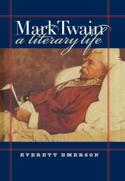 Mark Twain, A Literary Life (eBook, ePUB) Mark Twain, A Literary Life (eBook, ePUB)
