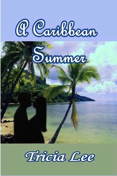 A Caribbean Summer (eBook, ePUB) - Lee, Tricia