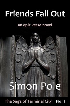 Friends Fall Out: An Epic Verse Novel (Saga No. 1) (eBook, ePUB) - Pole, Simon