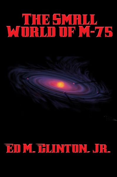 The Small World of M-75 (eBook, ePUB) The Small World of M-75 (eBook, ePUB)