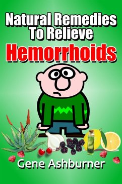Cover Natural Remedies To Relieve Hemorrhoids (eBook, ePUB)