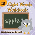 Sight Words 1st Grade Workbook (Baby Professor Learning Books) (eBook, ePUB)