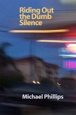 Riding Out the Dumb Silence (eBook, ePUB)