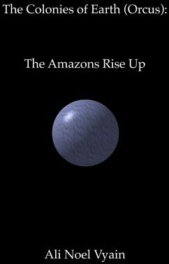 Cover The Amazons Rise Up (The Colonies of Earth, #5) (eBook, ePUB)