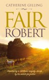 Fair Robert (eBook, ePUB) Fair Robert (eBook, ePUB)