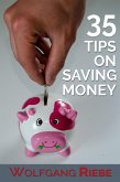 35 Tips on Saving Money (eBook, ePUB) 35 Tips on Saving Money (eBook, ePUB)