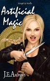 Artificial Magic (The Merged Worlds, #4) (eBook, ePUB) Artificial Magic (The Merged Worlds, #4) (eBook, ePUB)