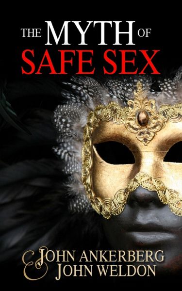 The Myth of Safe Sex (eBook, ePUB)