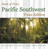 Book of Trees   Pacific Southwest Trees Edition   Children's Forest and Tree Books (eBook, ePUB)
