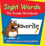 Sight Words 4th Grade Workbook (Baby Professor Learning Books) (eBook, ePUB)