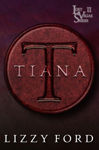 Tiana (Lost Vegas Series, #2) (eBook, ePUB)
