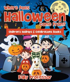 Where Does Halloween Come From?   Children's Holidays & Celebrations Books (eBook, ePUB) - Baby