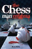 The Chessman Enigma (eBook, ePUB) The Chessman Enigma (eBook, ePUB)