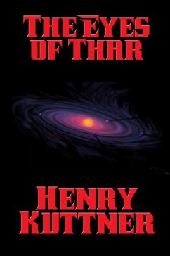 The Eyes of Thar (eBook, ePUB) - Kuttner, Henry
