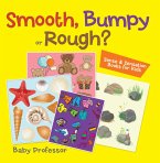 Smooth, Bumpy or Rough?   Sense & Sensation Books for Kids (eBook, ePUB)