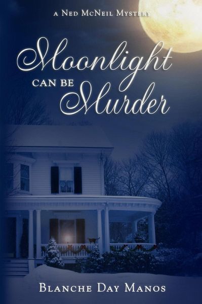 Moonlight Can Be Murder (A Ned McNeil Mystery, #1) (eBook, ePUB)