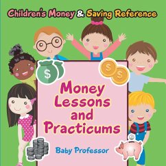 Cover Money Lessons and Practicums -Children's Money & Saving Reference (eBook, ePUB)