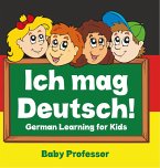 Ich mag Deutsch!   German Learning for Kids (eBook, ePUB)