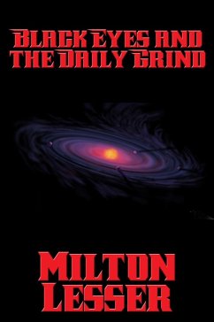 Black Eyes and the Daily Grind (eBook, ePUB) - Lesser, Milton