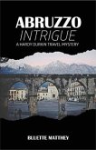 Abruzzo Intrigue (Hardy Durkin Travel Mysteries, #2) (eBook, ePUB)