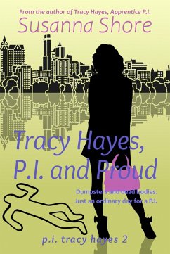 Tracy Hayes, P.I. and Proud (P.I. Tracy Hayes 2) (eBook, ePUB) - Shore, Susanna