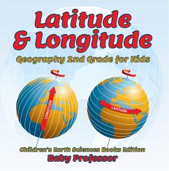 Latitude & Longitude: Geography 2nd Grade for Kids   Children's Earth Sciences Books Edition (eBook, ePUB) - Baby