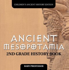Ancient Mesopotamia: 2nd Grade History Book   Children's Ancient History Edition (eBook, ePUB) - Baby
