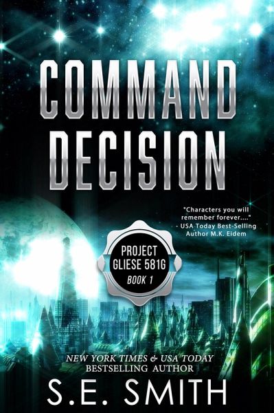 Command Decision: Project Gliese 581g Book 1 (eBook, ePUB)