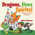 Dragons, Elves, Sprites!   Children's Norse Folktales (eBook, ePUB)